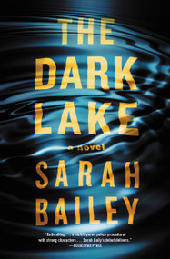The Dark Lake - 9781538759929 by Sarah Bailey, 9781538759929