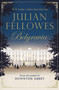 Julian Fellowes's Belgravia by Julian Fellowes, 9781538760376