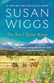 The You I Never Knew by Susan Wiggs, 9781538761717