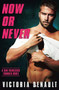 Now or Never by Victoria Denault, 9781538763155