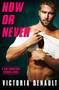 Now or Never by Victoria Denault, 9781538763155