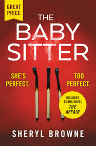 The Babysitter (Includes the complete bonus novel The Affair) by Sheryl Browne, 9781538764282