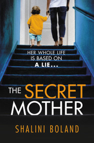 The Secret Mother by Shalini Boland, 9781538764367