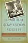 The Mutual Admiration Society (How Dorothy L. Sayers and her Oxford Circle Remade the World for Women) by Mo Moulton, 9781541644472
