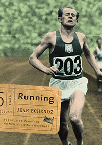 Running (A Novel) by Jean Echenoz, 9781595584731