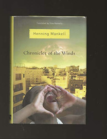 Chronicler of the Winds (A Novel) by Henning Mankell, Tiina Nunnally, 9781595580580