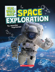 Space Exploration (Real World Math) by Jennifer Szymanski, 9781338762396
