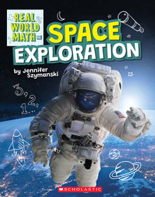 Space Exploration (Real World Math) - 9781338762402 by Jennifer Szymanski, 9781338762402