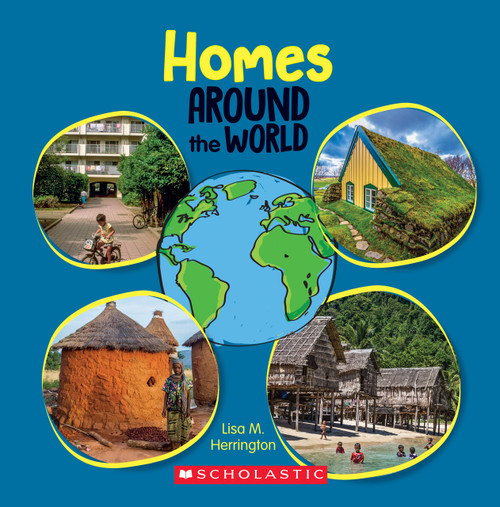 Homes Around the World - 9781338768657 by Lisa M. Herrington, 9781338768657