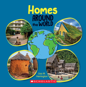 Homes Around the World (Around the World) - 9781338768657 by Lisa M. Herrington, 9781338768657