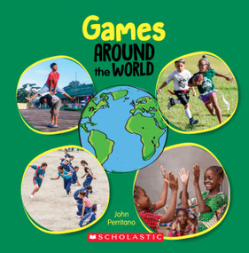 Games Around the World (Around the World) - 9781338768701 by John Perritano, 9781338768701