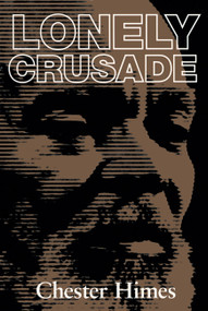 Lonely Crusade by Chester Himes, 9781560251422