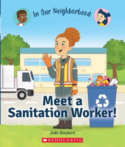 Meet a Sanitation Worker! (In Our Neighborhood) - 9781338768855 by Jodie Shepherd, Lisa Hunt, 9781338768855