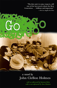 Go (A Novel) by John Clellon Holmes, 9781560254249