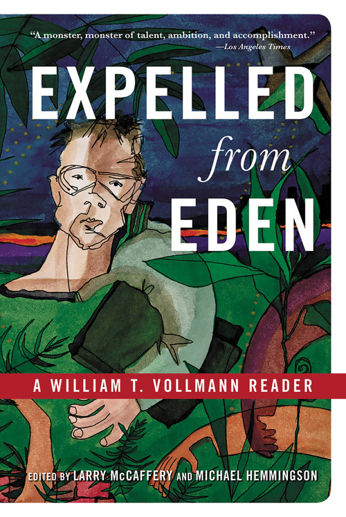 Expelled from Eden (A William T. Vollmann Reader) by William T. Vollmann, Larry McCaffery, Michael Hemmingson, 9781560254416