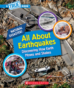 All About Earthquakes (A True Book: Natural Disasters) - 9781338769517 by Libby Romero, 9781338769517