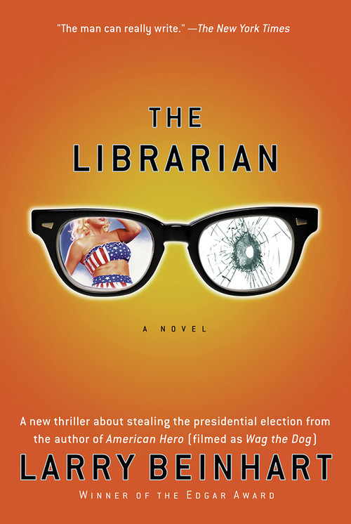 The Librarian (A Novel) by Larry Beinhart, 9781560256366