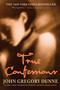 True Confessions (A Novel) by John Gregory Dunne, George P. Pelecanos, 9781560258155