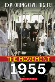 1955 (Exploring Civil Rights: The Movement) by Nel Yomtov, 9781338769715