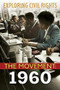 Exploring Civil Rights: The Movement: 1960 (Library Edition) by Selene Castrovilla, 9781338769777