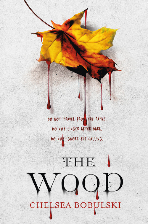 The Wood by Chelsea Bobulski, 9781250094261