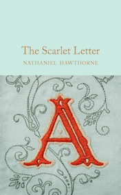 The Scarlet Letter - 9781509827961 by Nathaniel Hawthorne, Jonty Claypole, 9781509827961
