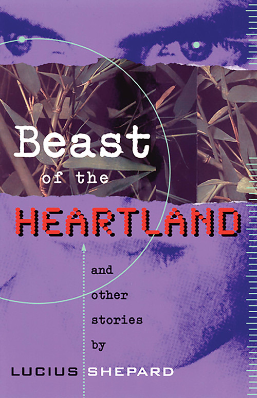 Beast of the Heartland (And Other Stories) by Lucius Shepard, 9781568581262