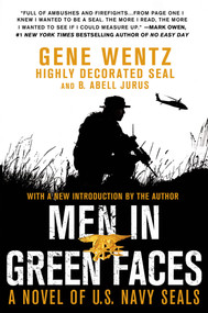 Men in Green Faces (A Novel of U.S. Navy SEALs) by Gene Wentz, B. Abell Jurus, 9781250036223