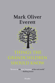 Things the Grandchildren Should Know by Mark Oliver Everett, 9780312429171