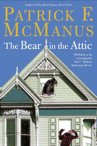 The Bear in the Attic by Patrick F. McManus, 9780805072952