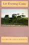 Let Evening Come (Poems) by Jane Kenyon, 9781555971311