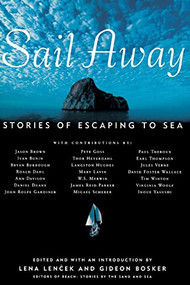Sail Away (Stories of Escaping to Sea) by Lena Lencek, Gideon Bosker, 9781569245842
