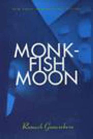 Monkfish Moon (Short Stories) by Romesh Gunesekera, 9781565840775