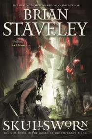 Skullsworn (A Novel in the World of The Emperor's Blades) by Brian Staveley, 9780765389886