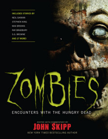 Zombies (Encounters with the Hungry Dead) by Neil Gaiman, Stephen King, John Skipp, Ray Bradbury, Max Brooks, S. G. Browne, Joe R. Lansdale, Robert R. McCammon, Carlton Mellick III, 9781579128289
