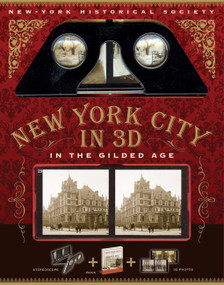 New-York Historical Society New York City in 3D In The Gilded Age (A Book Plus Stereoscopic Viewer and 50 3D Photos from the Turn of the Century) by Esther Crain, New-York Historical Society, 9781579129576