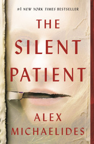 The Silent Patient by Alex Michaelides, 9781250301703