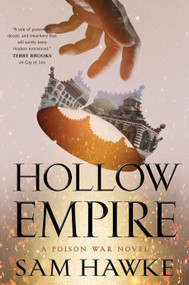 Hollow Empire (A Poison War Novel) by Sam Hawke, 9780765396945