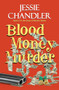 Blood Money Murder by Jessie Chandler, 9781594935039