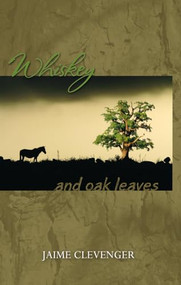 Whiskey and Oak Leaves by Jaime Clevenger, 9781594930935
