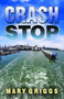 Crash Stop by Mary Griggs, 9781594933080