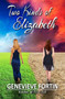 Two Kinds of Elizabeth by Genevieve Fortin, 9781594935237