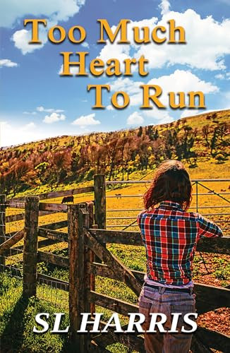 Too Much Heart to Run by SL Harris, 9781594934797