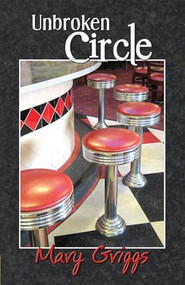 Unbroken Circle by Mary Griggs, 9781594932434