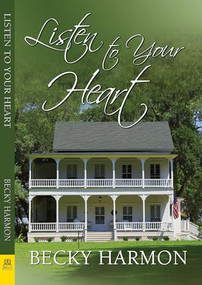 Listen to Your Heart - 9781594935947 by Becky Harmon, 9781594935947