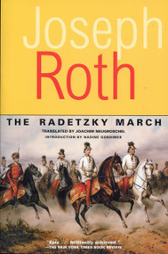 The Radetzky March (A Novel) by Joseph Roth, 9781585673261