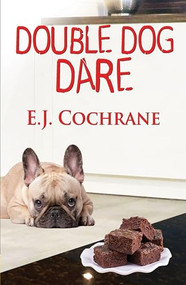 Double Dog Dare - 9781642470062 by E. J. Cochrane, 9781642470062