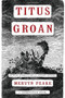 Titus Groan by Mervyn Peake, Anthony Burgess, 9781585679072