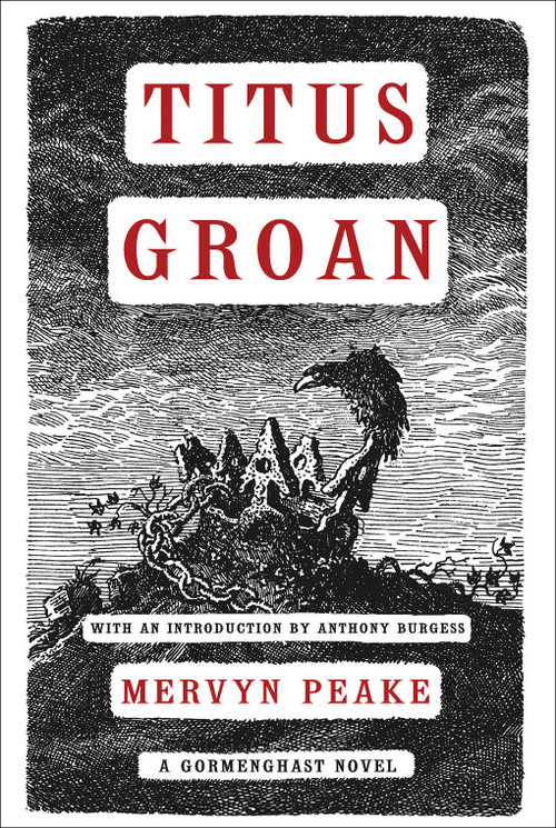 Titus Groan by Mervyn Peake, Anthony Burgess, 9781585679072