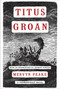 Titus Groan by Mervyn Peake, Anthony Burgess, 9781585679072
